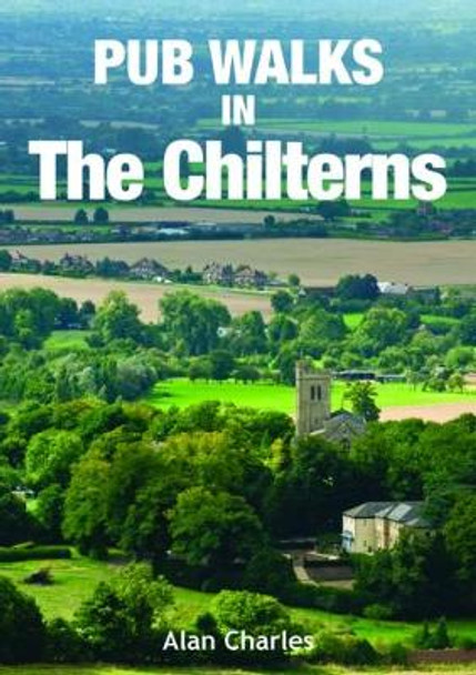 Pub Walks in the Chilterns by Alan Charles 9781846741326