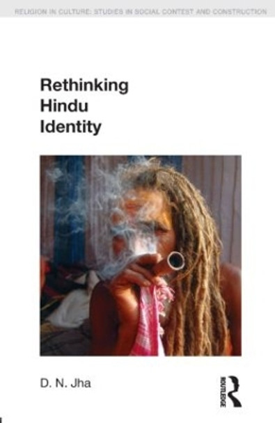 Rethinking Hindu Identity by Dwijendra Narayan Jha 9781845534608