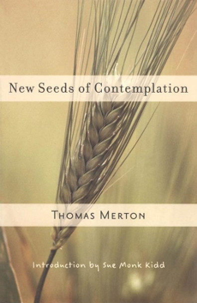 New Seeds of Contemplation by Thomas Merton 9780811217248