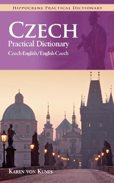 Czech-English / English-Czech Practical Dictionary by Karen von Kunes 9780781811071