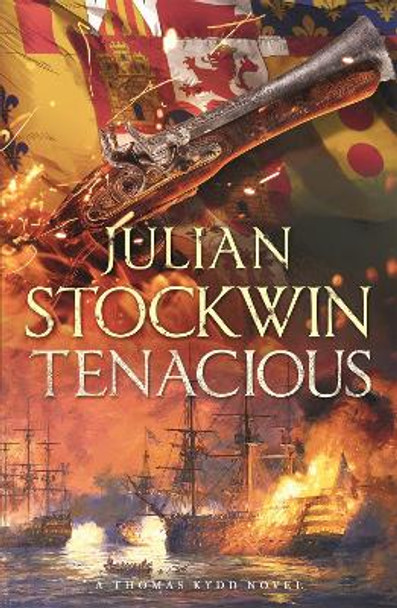 Tenacious: Thomas Kydd 6 by Julian Stockwin 9780340832226