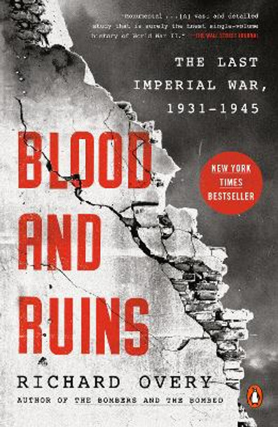 Blood and Ruins: The Last Imperial War, 1931-1945 by Richard Overy 9780143132936