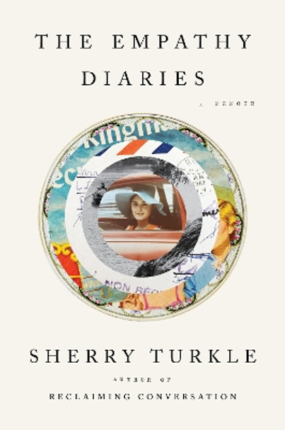 The Empathy Diaries: A Memoir by Sherry Turkle 9780525560098