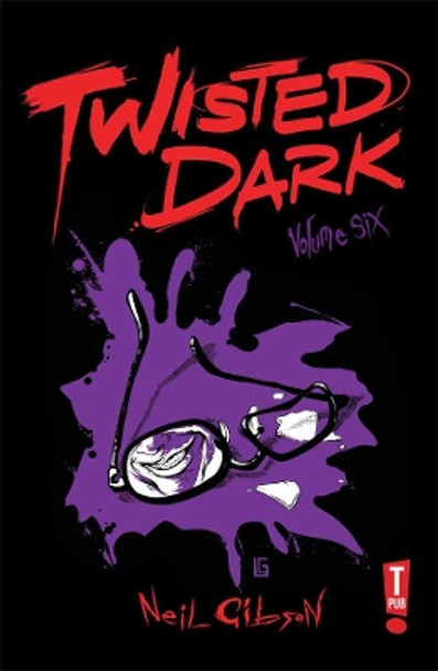 Twisted Dark volume 6 by Neil Gibson 9781943276455