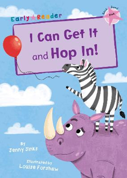 I Can Get It and Hop In! (Early Reader) by Jenny Jinks