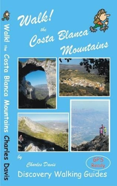 Walk! the Costa Blanca Mountains by Charles Davis 9781904946854