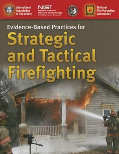 Evidence-Based Practices For Strategic And Tactical Firefighting by IAFC 9781284084108