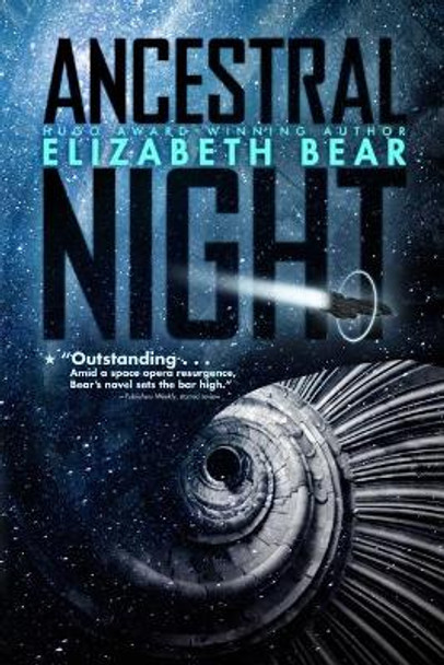 Ancestral Night by Elizabeth Bear 9781534402997