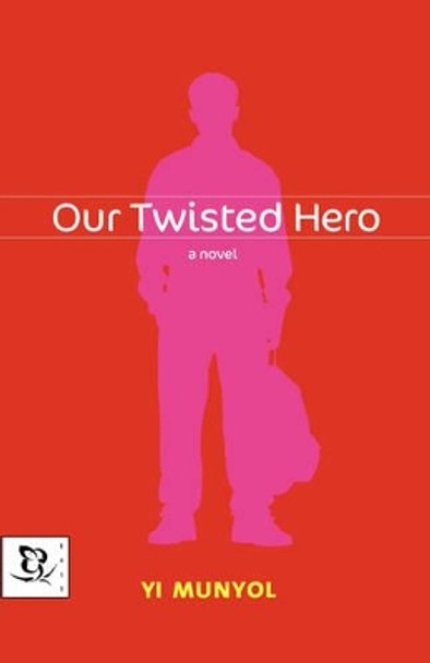 Our Twisted Hero by Yi Munyol 9780786866700