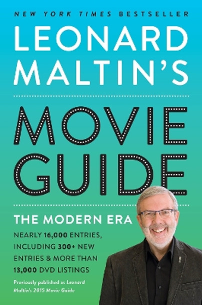 Leonard Maltin's Movie Guide: The Modern Era, Previously Published as Leonard Maltin's 2015 Movie Guide by Leonard Maltin 9780525536192