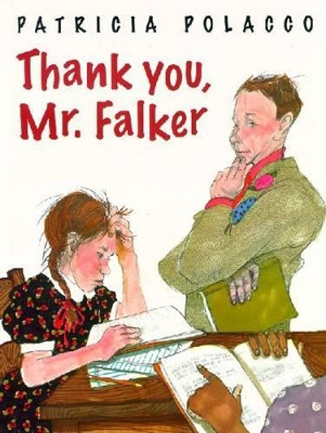 Thank You, Mr. Falker by Patricia Polacco 9780399231667