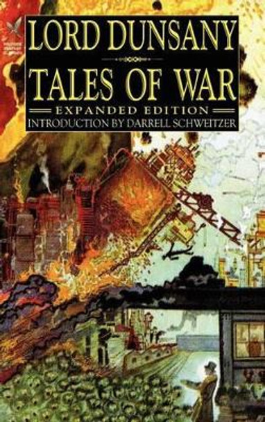 Tales of War: Expanded Edition by Lord Dunsany 9781592240418