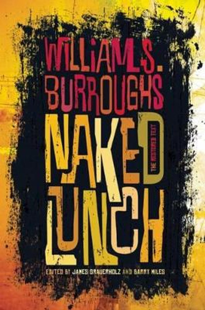 Naked Lunch: The Restored Text by William S Burroughs Jr 9780802122070