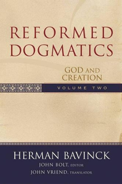 Reformed Dogmatics: God and Creation by Herman Bavinck 9780801026553