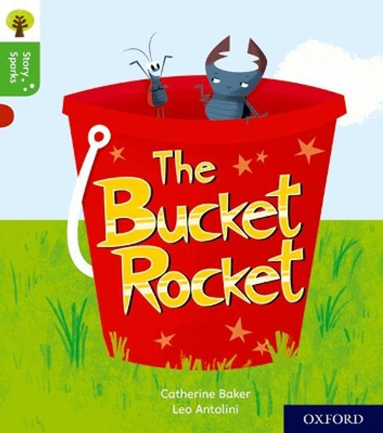 Oxford Reading Tree Story Sparks: Oxford Level 2: The Bucket Rocket by Catherine Baker 9780198414896