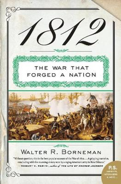 1812: The War That Forged a Nation by Walter R Borneman 9780060531133