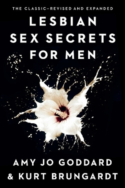 Lesbian Sex Secrets for Men, Revised and Expanded by Amy Jo Goddard 9780399576065