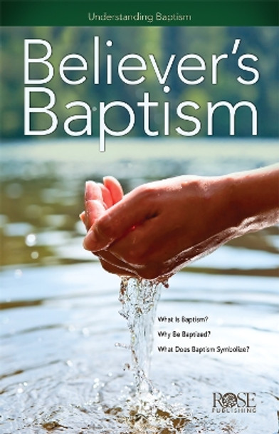 Believer's Baptism by Rose Publishing 9781596369115