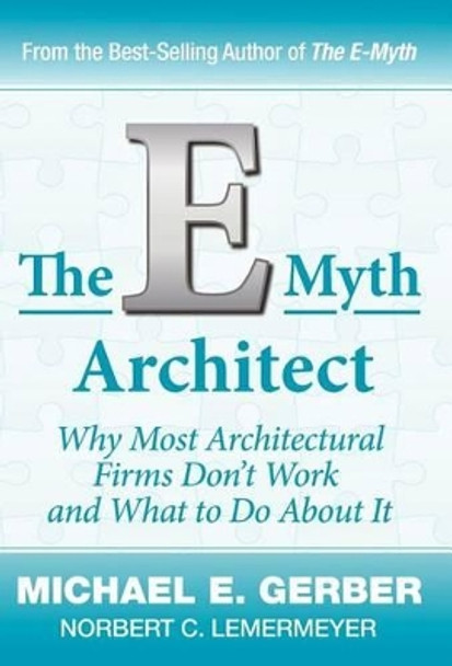 The E-Myth Architect by Michael E Gerber 9780983500193