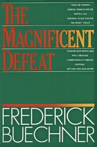 The Magnificent Defeat by Frederick Buechner 9780060611743