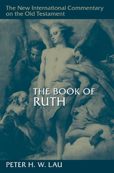 The Book of Ruth by Peter H W Lau 9780802877260