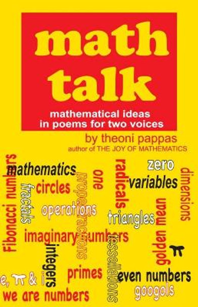 Math Talk: Mathematical Ideas in Poems for Two Voices by Theoni Pappas 9780933174740