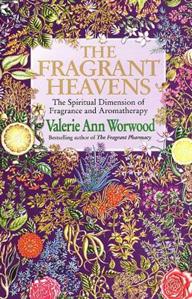 The Fragrant Heavens by Valerie Ann Worwood 9780857501370