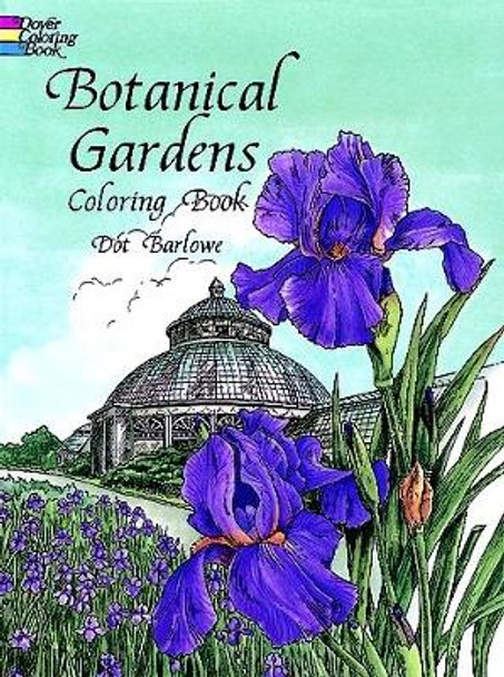 Botanical Gardens Coloring Book by Dot Barlowe 9780486298580