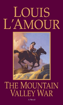 The Mountain Valley War by Louis L'Amour 9780553250909