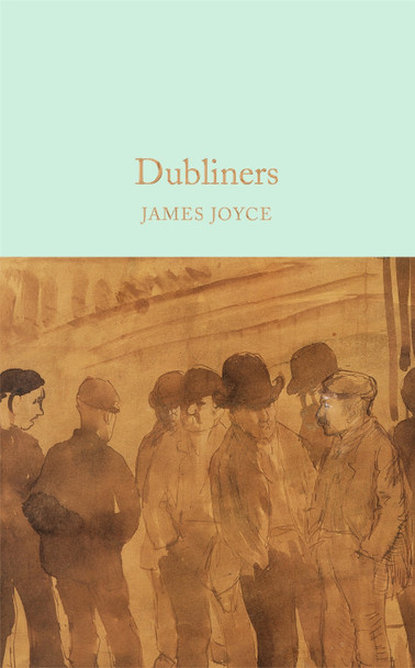 Dubliners by James Joyce 9781509826629