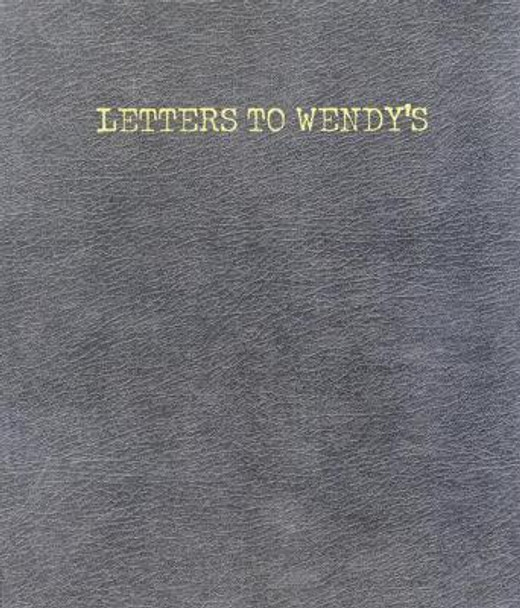 Letters to Wendy's by Joe Wenderoth 9780970367204