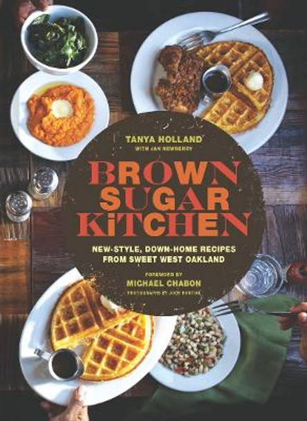 Brown Sugar Kitchen by Tanya Holland 9781452122342