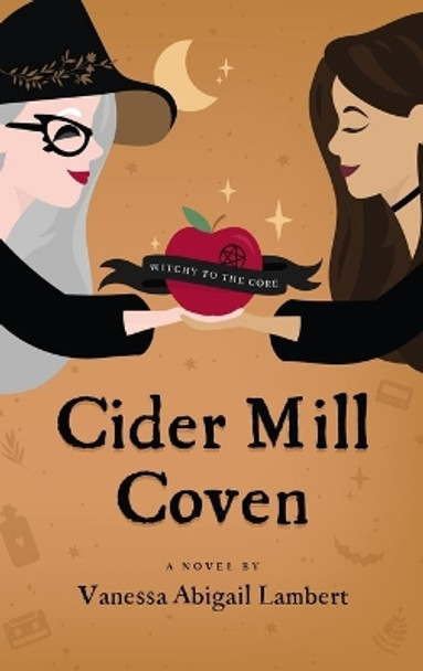 Cider Mill Coven by Vanessa Abigail Lambert 9798986463407
