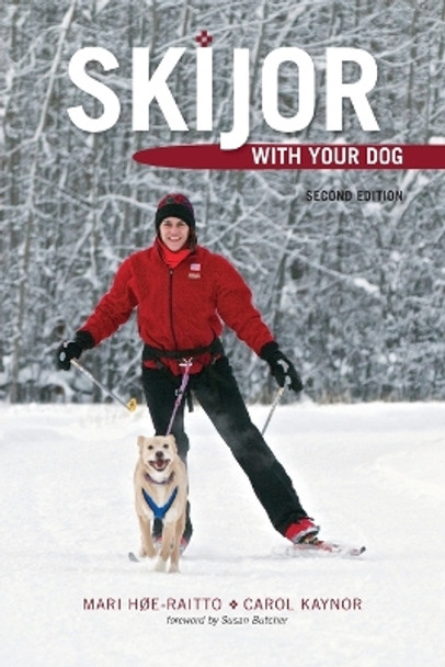 Skijor with Your Dog by Mari Hoe-Raitto 9781602231863