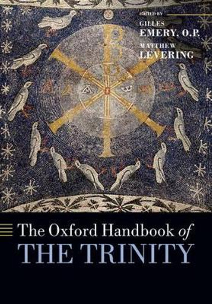 The Oxford Handbook of the Trinity by O. P. Gilles Emery 9780198712138