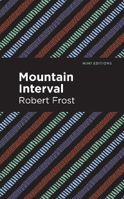 Mountain Interval by Robert Frost 9781513270913