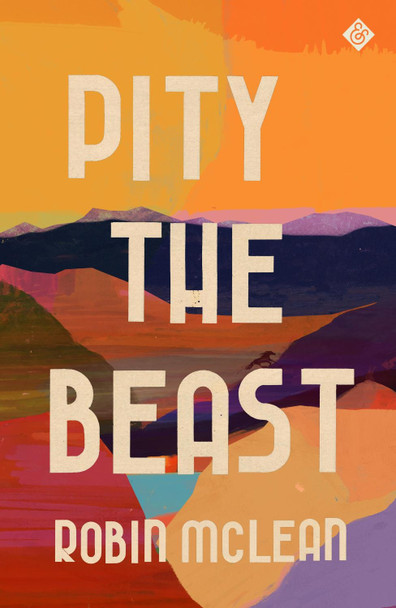 Pity the Beast by Robin McLean 9781913505141