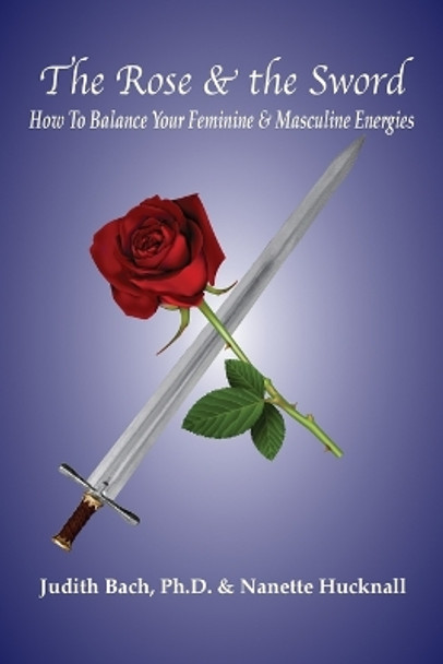 The Rose and the Sword by Judith Bach 9781933455365