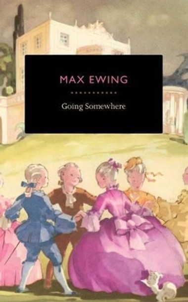 Going Somewhere by Max Ewing 9781933527277