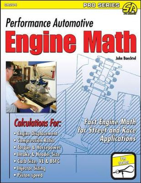 Performance Automotive Engine Math: Fast Engine Math for Street and Race Applications by John Baechtel 9781934709474