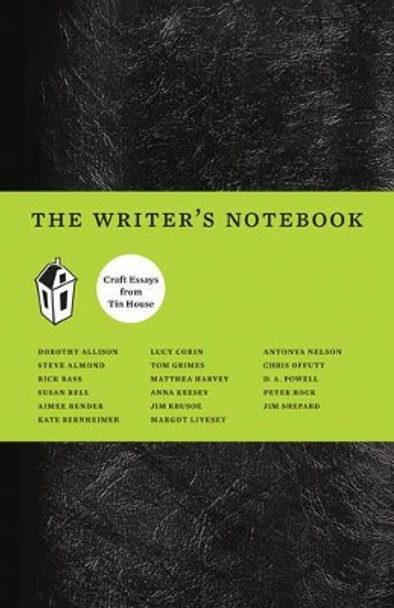 The Writer's Notebook II: Craft Essays from Tin House by Christopher Beha 9781935639466