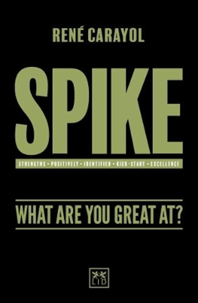 Spike: What are You Great at? by Rene Carayol 9781911498520