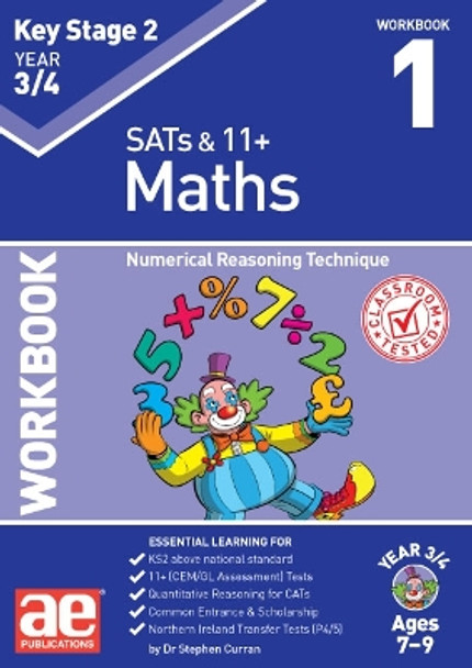 KS2 Maths Year 3/4 Workbook 1: Numerical Reasoning Technique by Stephen C. Curran 9781911553212