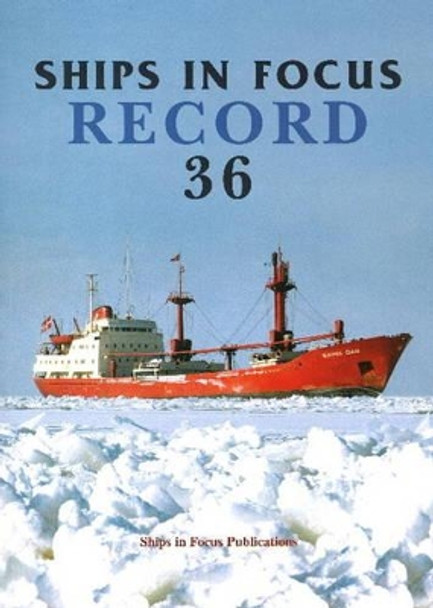 Ships in Focus Record 36 by Ships In Focus Publications 9781901703825