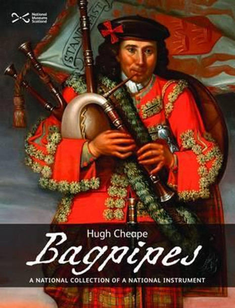 Bagpipes: A National Collection of a National Treasure by Hugh Cheape 9781905267552