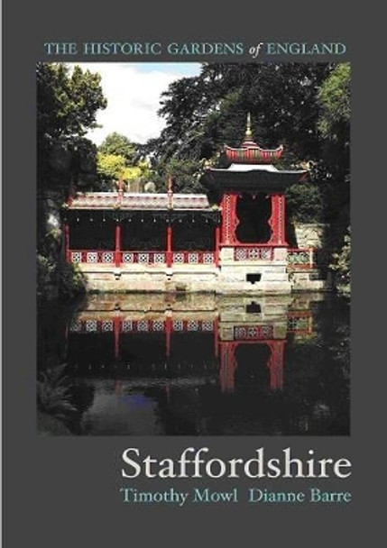 Gardens of Staffordshire by Timothy Mowl 9781906593155