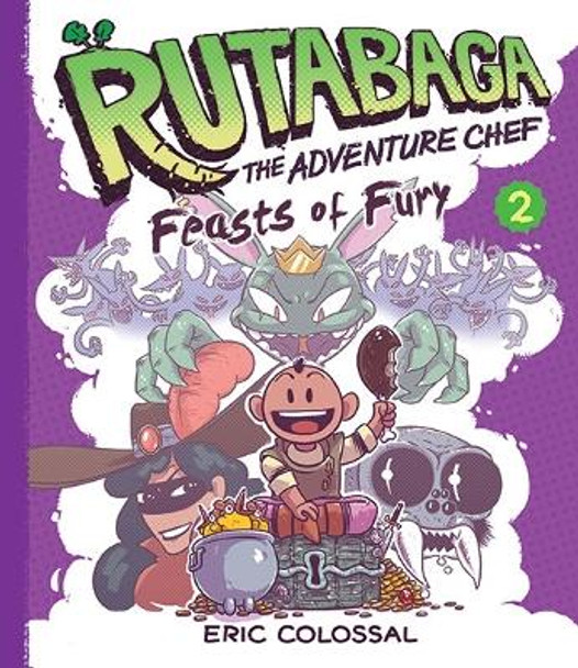 Rutabaga the Adventure Chef: Bk 2 Feasts of Fury by Eric Colossal 9781419716591