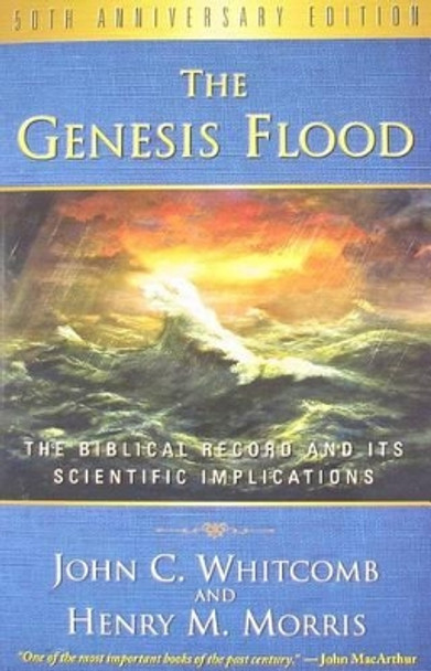 Genesis Flood, The by John C. Whitcomb 9781596383951