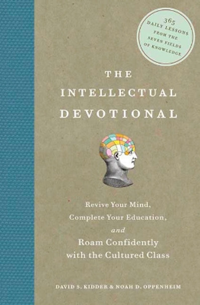 The Intellectual Devotional by David Kidder 9781594865138