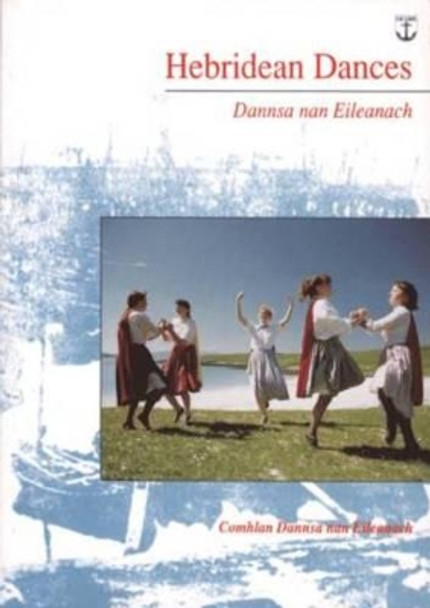 Hebridean Dances: Dannsa nan Eileanach by Jon Paul 9780861529131